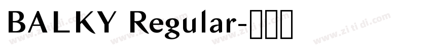 BALKY Regular字体转换